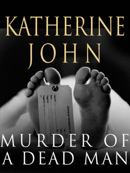 Title details for Murder Of A Dead Man by Katherine John - Available